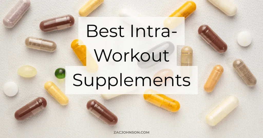 Best Intra-Workout Supplements (2026) - Zac Johnson - ZacJohnson.com ...